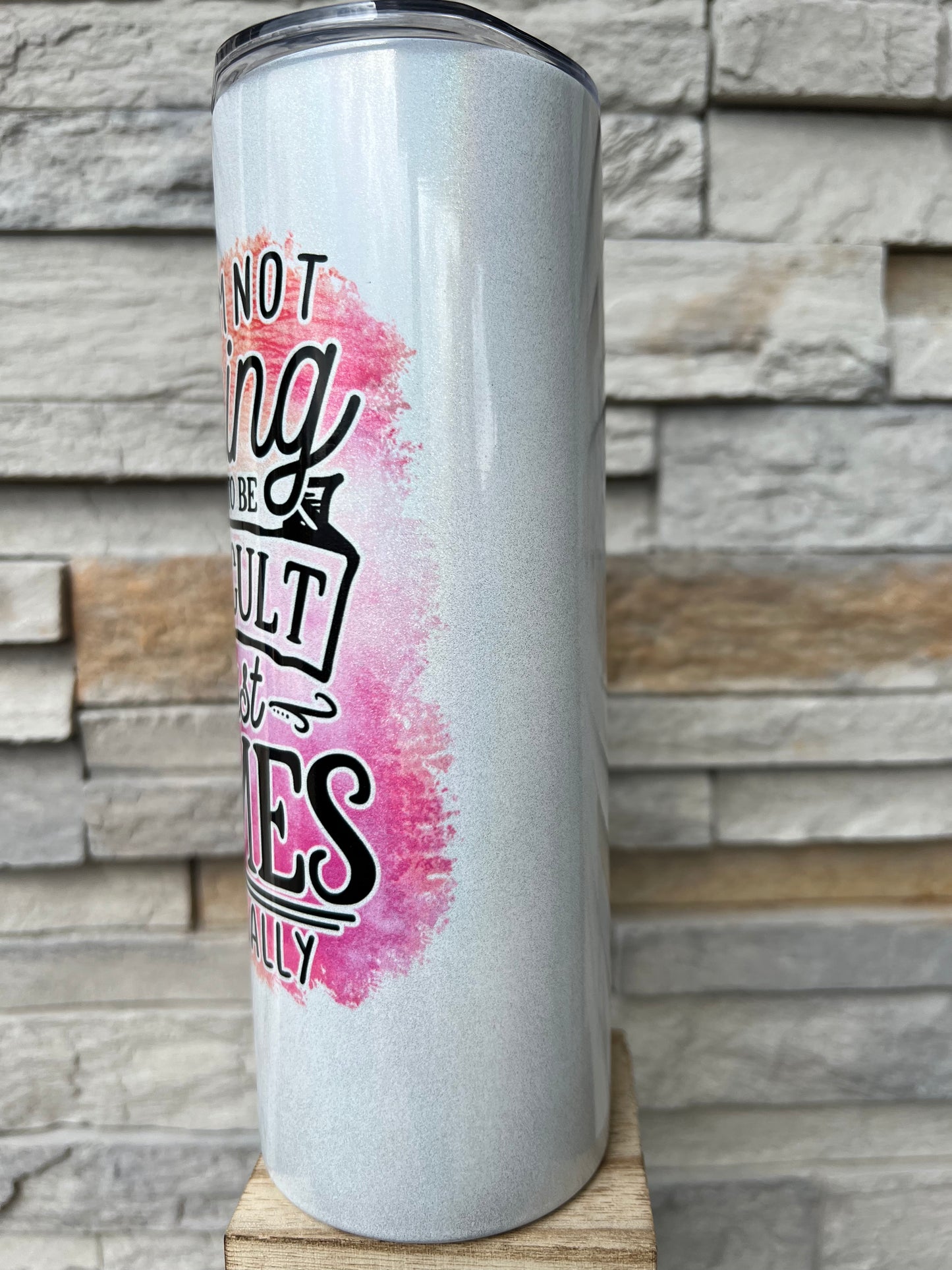 I’m Not Trying To Be Difficult Shimmer 20oz Skinny Sublimation Tumbler