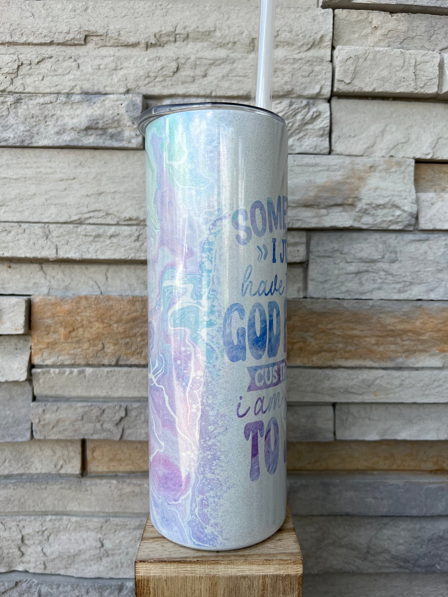 Let God Fix It Shimmer 20oz Skinny Sublimation Tumbler