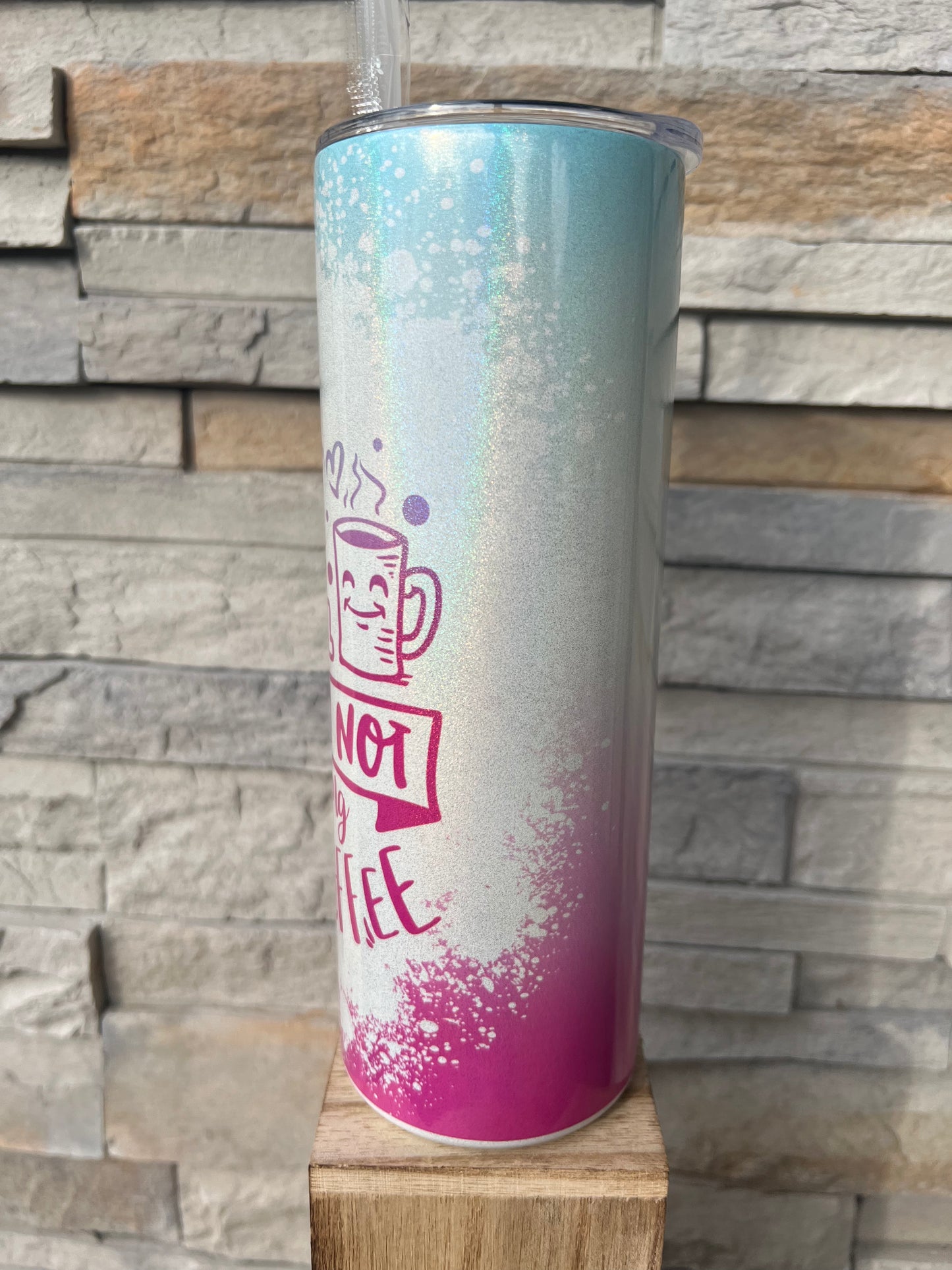 I’m Not Sharing My Coffee Shimmer 20oz Skinny Sublimation Tumbler