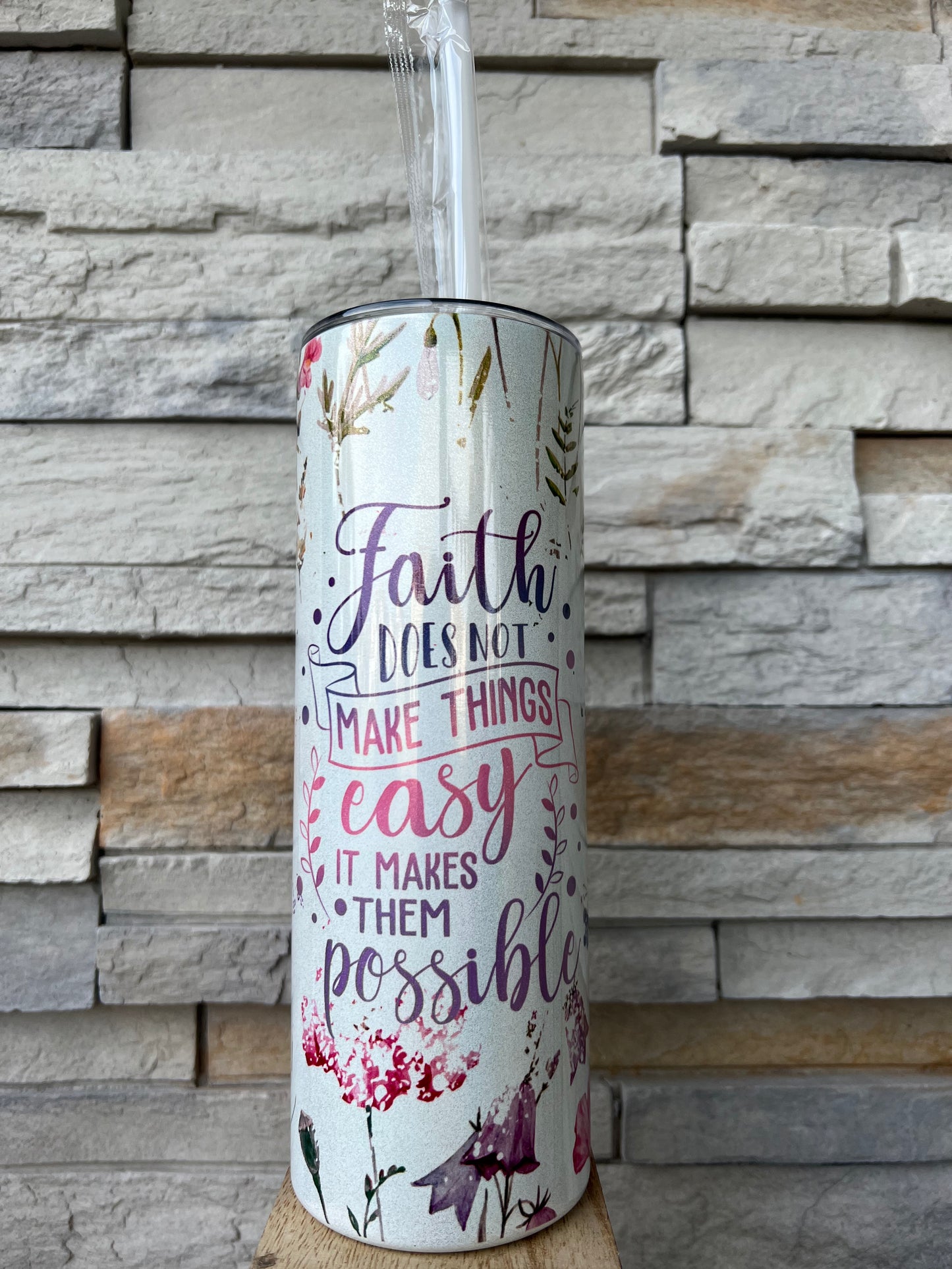 Faith Doesn’t Make Things Easy Shimmer 20oz Skinny Sublimation Tumbler