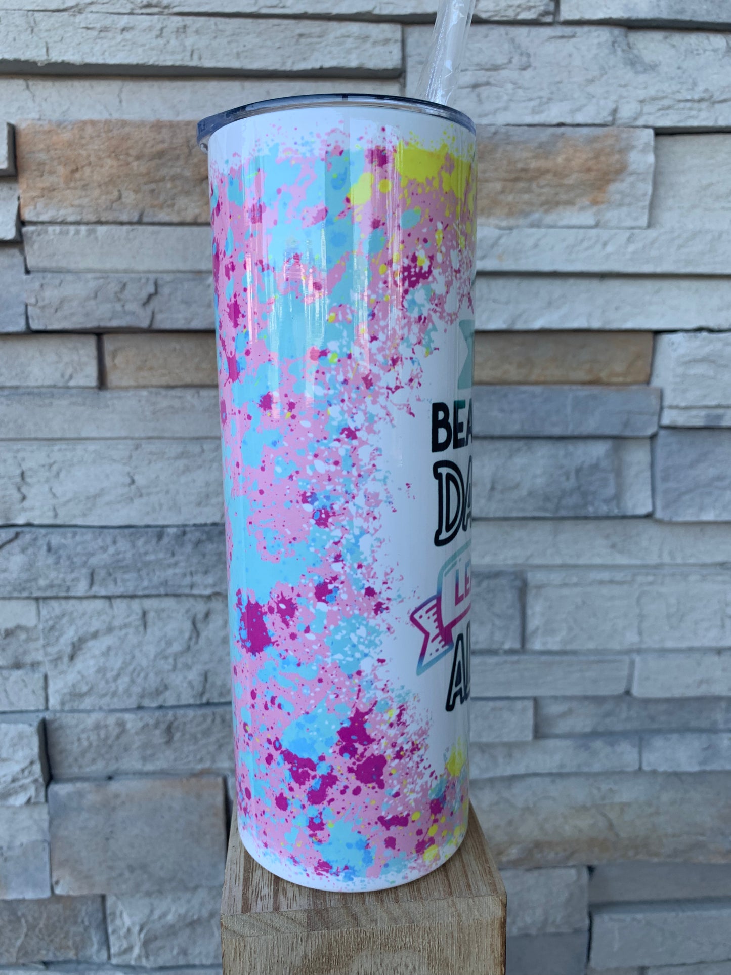 It’s a Beautiful Day To Leave Me Alone 20oz Skinny Sublimation Tumbler