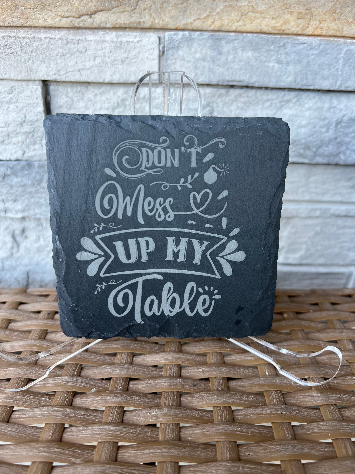 Don’t Mess Up My Table Slate Coasters 4 Pack