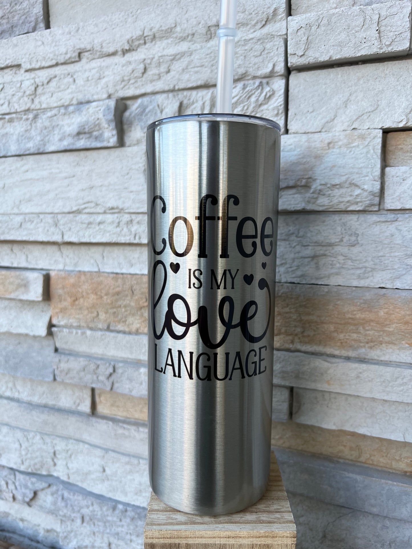 Coffee Is My Love Language 20oz Skinny Sublimation Tumbler