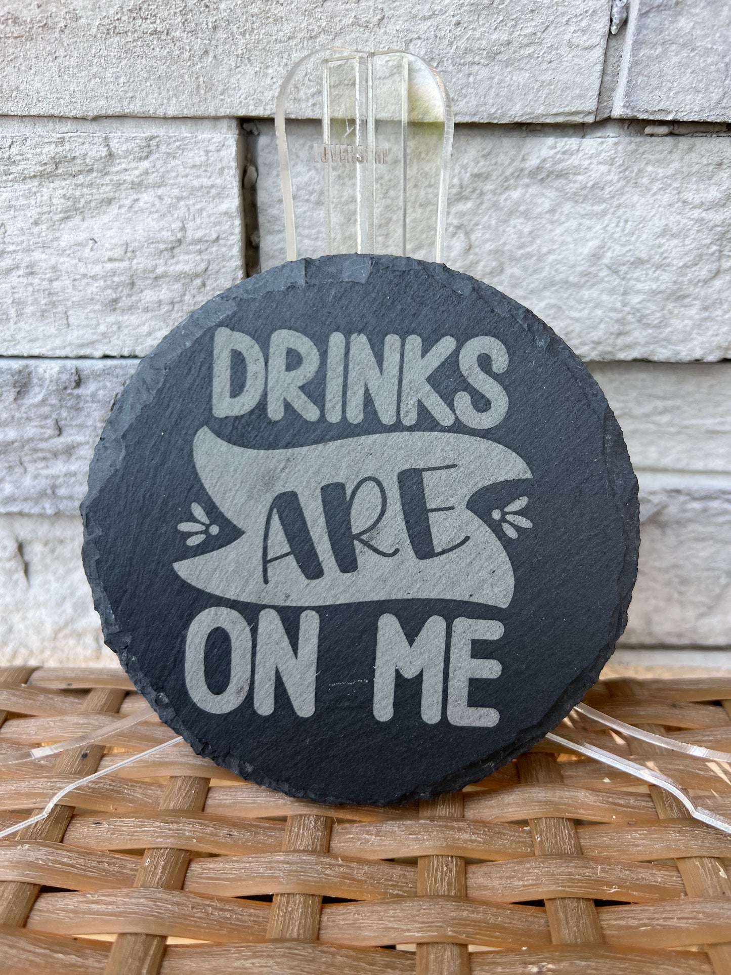 Drinks Are On Me Slate Coasters 4 Pack Round