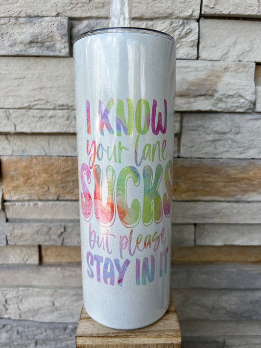 Stay In Your Lane Shimmer 20oz Skinny Sublimation Tumbler